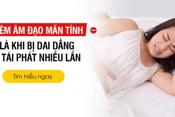 Viêm âm đạo mạn tính: nguyên nhân, triệu chứng, chẩn đoán, điều trị