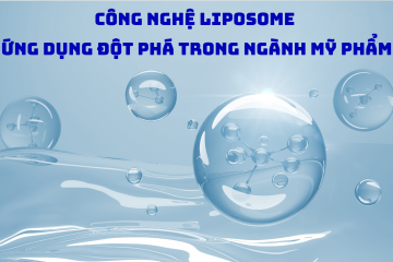 Công nghệ Liposome ứng dụng đột phá trong ngành Mỹ phẩm