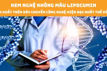 Kem nghệ không màu LIPOCUMIN: Sản xuất trên dây chuyền công nghệ hiện đại nhất thế kỷ 21