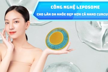 Làn da khỏe đẹp nhờ Công nghệ Liposome vượt trội hơn cả Nano Curcumin