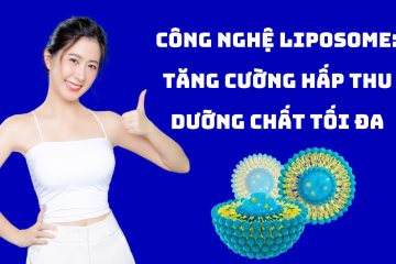 Công nghệ Liposome: Tăng cường hấp thu dưỡng chất tối đa
